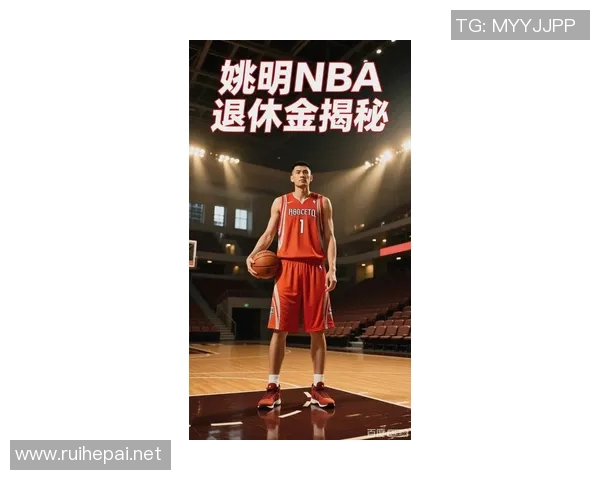 姚明全能战士的传奇人生与篮球荣耀之路探秘